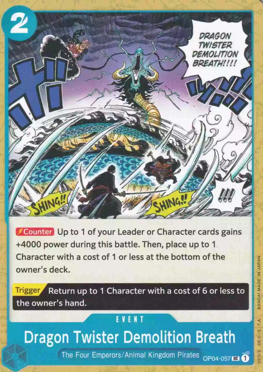 Dragon Twister Demolition Breath OP04-057 ist in Uncommon. Die One Piece Karte ist aus Kingdoms Of Intrigue in Normal Art.