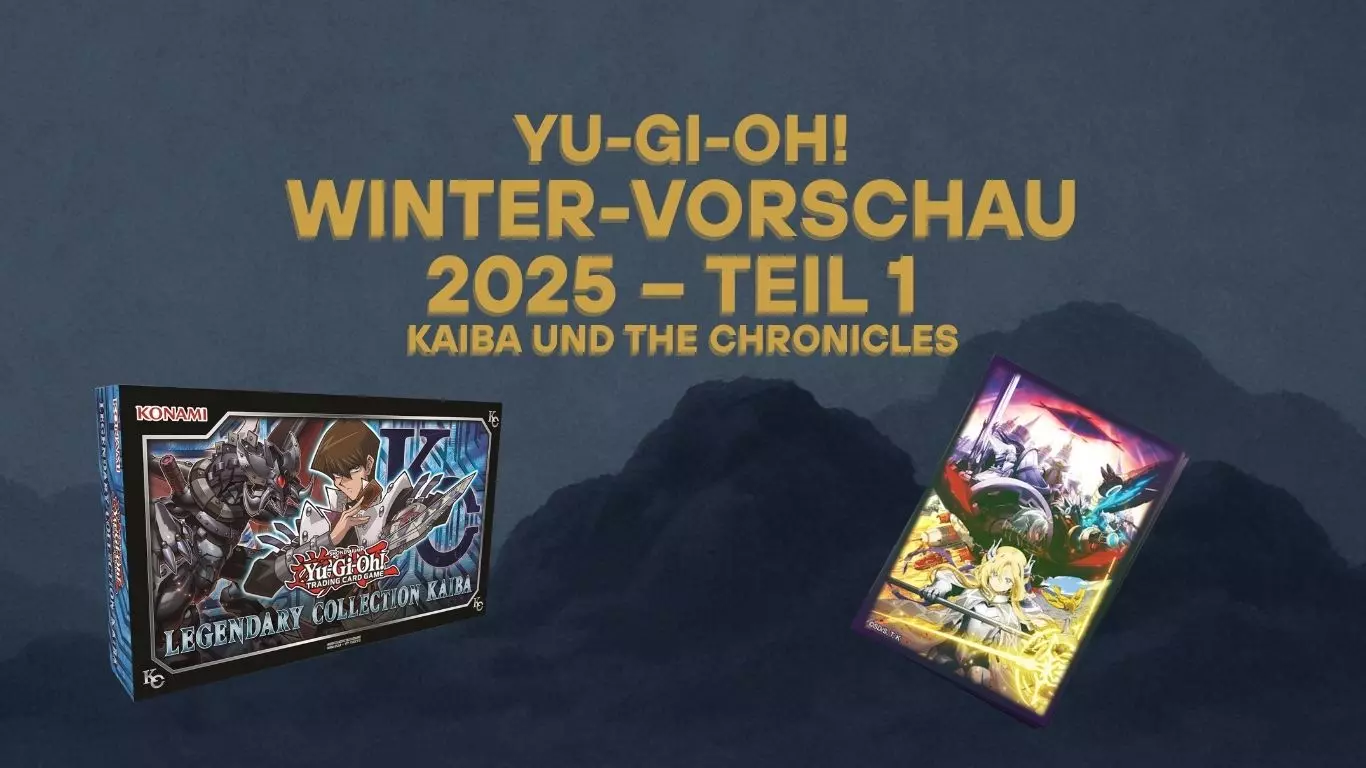 Yu-Gi-Oh! Winter-Vorschau 2025 – Teil 1: Kaiba und The Chronicles