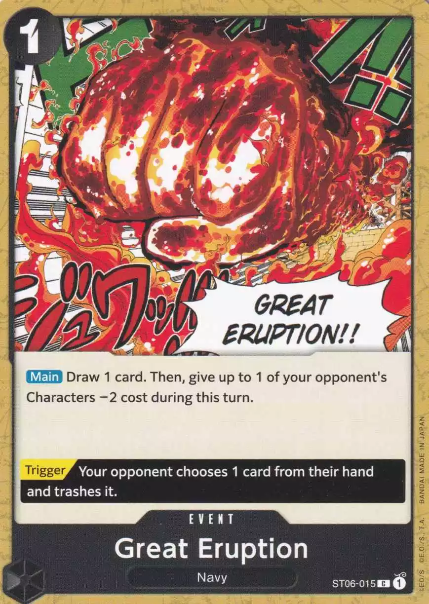 st06-015-great-eruption-common-the-navy-st06 Great Eruption ST06-015 ist in Common. Die One Piece Karte ist aus The Navy ST06 in Normal Art.