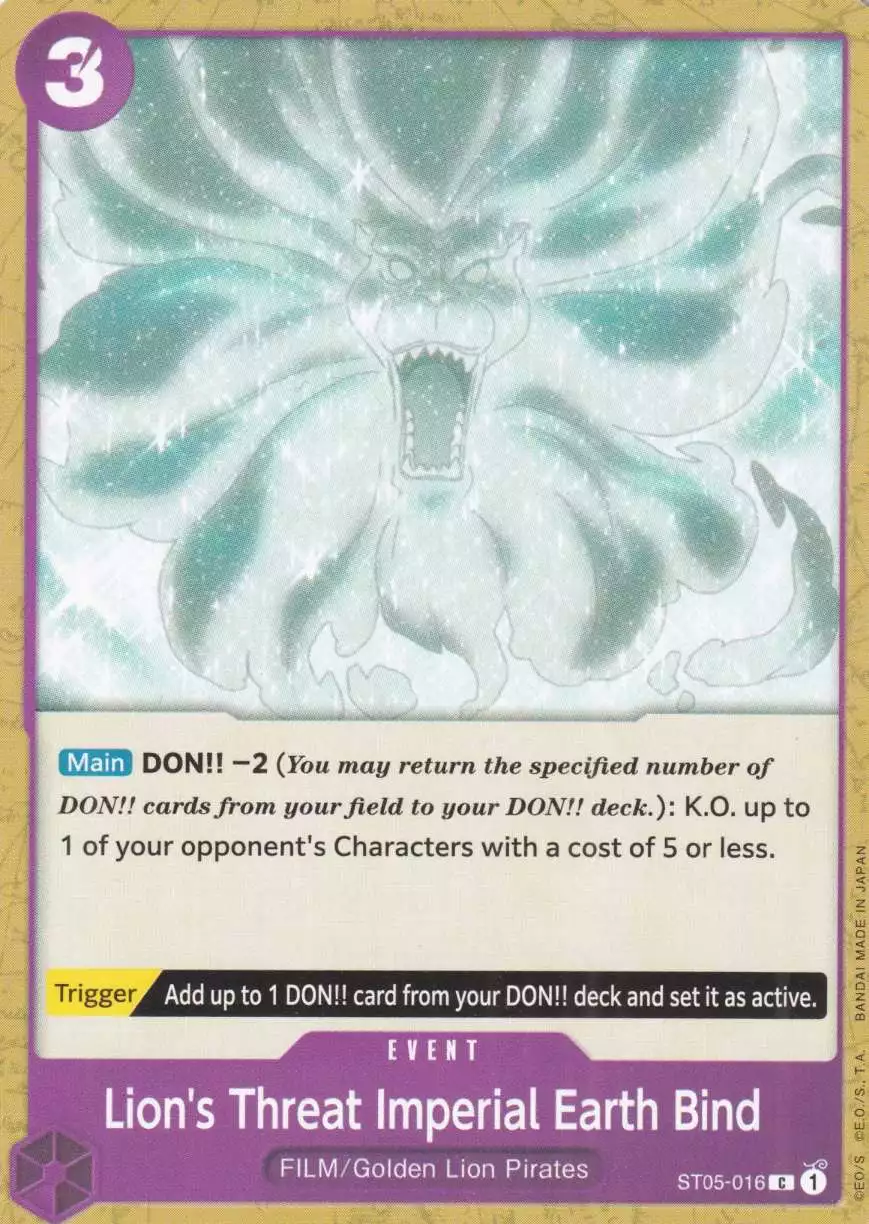 Lion's Threat Imperial Earth Bind ST05-016 ist in Common. Die One Piece Karte ist aus One Piece Film Edition ST05 in Normal Art.