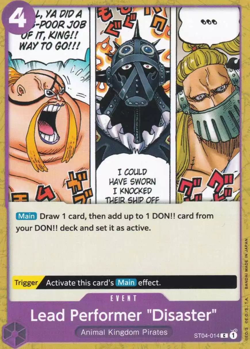 Lead Performer "Disaster" ST04-014 ist in Common. Die One Piece Karte ist aus Animal Kingdom Pirates ST04 in Normal Art.