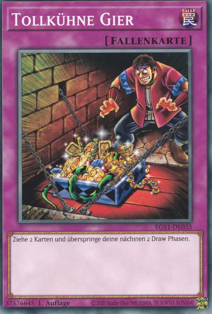 Tollkühne Gier EGS1-DE035 ist in Common Yu-Gi-Oh Karte aus God Deck Slifer 1.Auflage