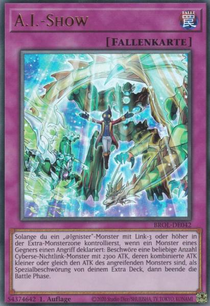 A.I.-Show BROL-DE042 ist in Ultra Rare Yu-Gi-Oh Karte aus Brothers of Legend 1.Auflage