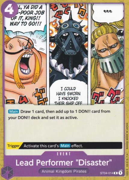 Lead Performer "Disaster" ST04-014 ist in Common. Die One Piece Karte ist aus Animal Kingdom Pirates ST04 in Normal Art.