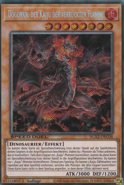 Dogoran, der Kaiju der verrückten Flamme SGX2-DEC08 ist in Secret Rare Yu-Gi-Oh Karte aus Speed Duel GX: Midterm Paradox 1.Auflage
